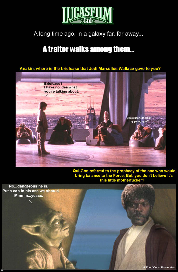 If Tarantino made Star Wars 1 (thanks Dom)